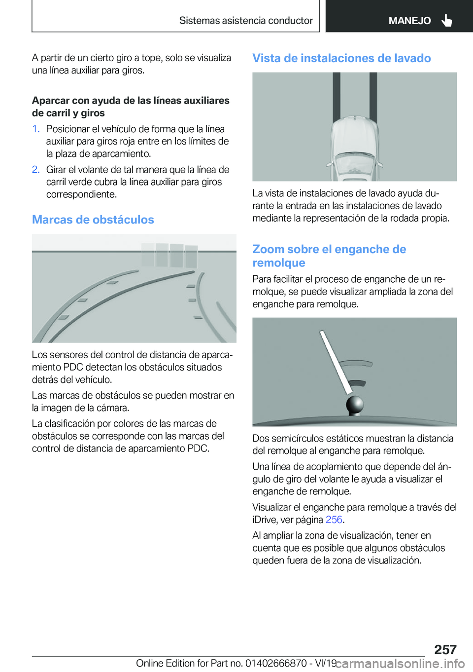BMW X4 M 2020  Manuales de Empleo (in Spanish) �A��p�a�r�t�i�r��d�e��u�n��c�i�e�r�t�o��g�i�r�o��a��t�o�p�e�,��s�o�l�o��s�e��v�i�s�u�a�l�i�z�a
�u�n�a��l�