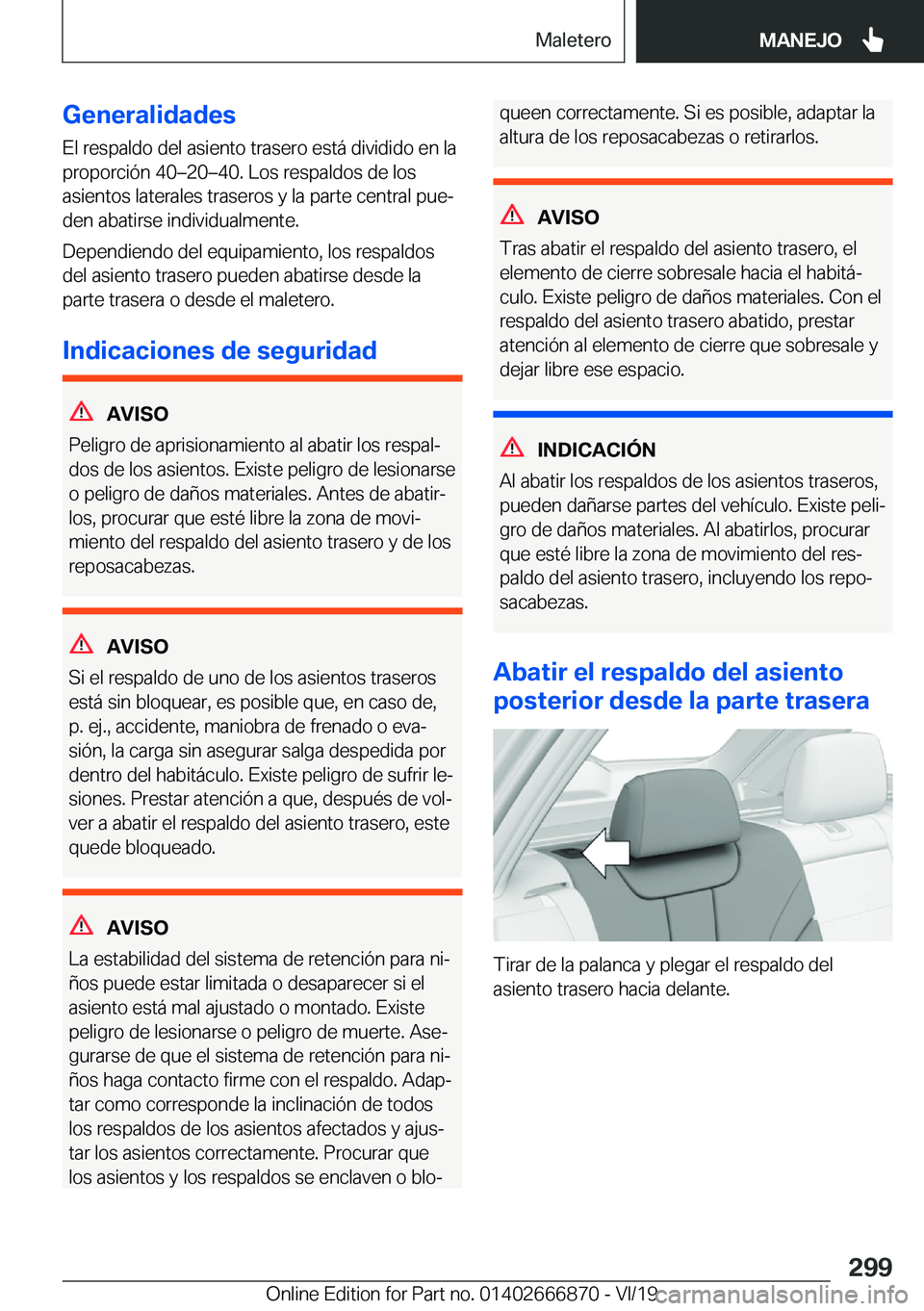BMW X4 M 2020  Manuales de Empleo (in Spanish) �G�e�n�e�r�a�l�i�d�a�d�e�s
�E�l��r�e�s�p�a�l�d�o��d�e�l��a�s�i�e�n�t�o��t�r�a�s�e�r�o��e�s�t�