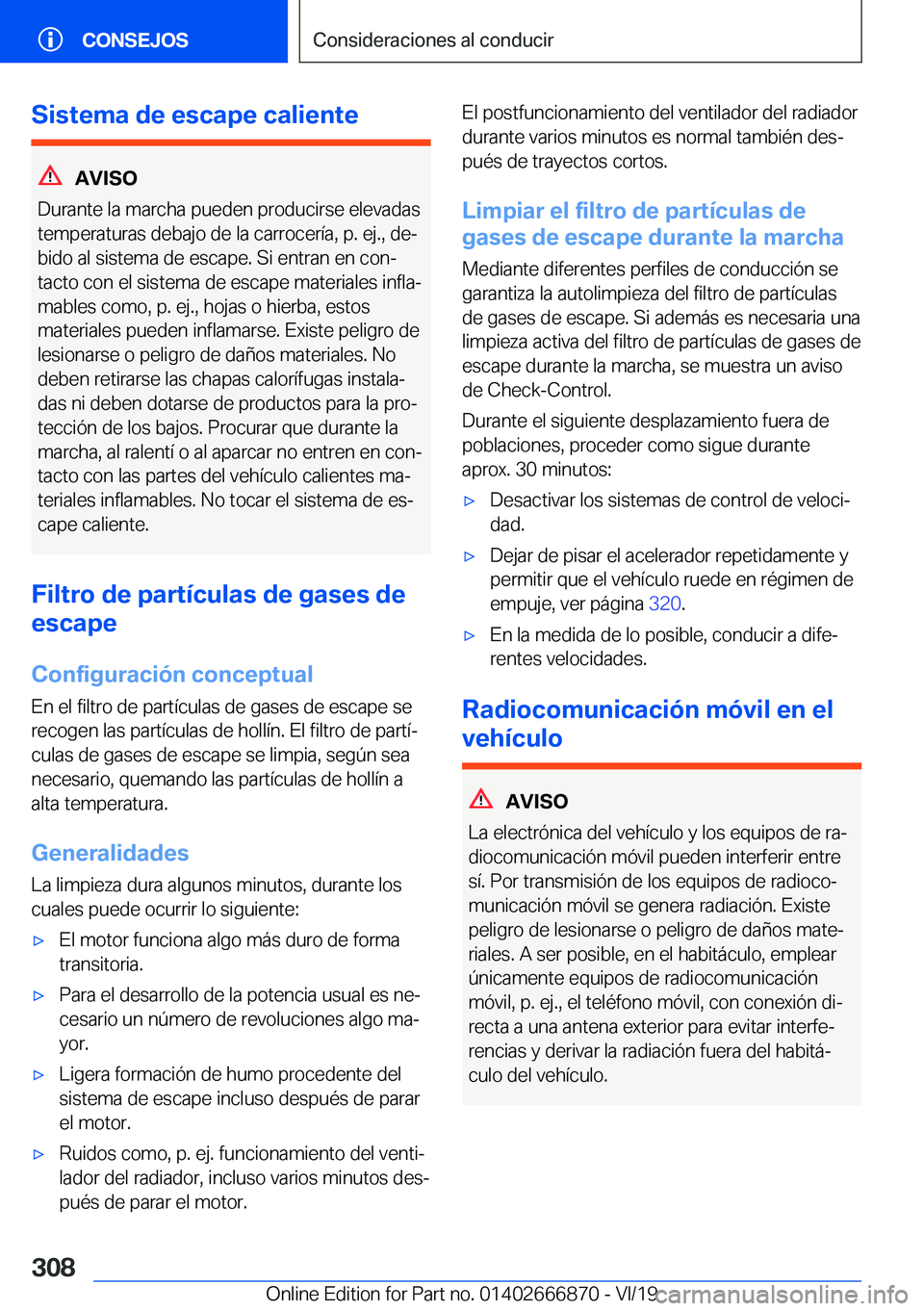 BMW X4 M 2020  Manuales de Empleo (in Spanish) �S�i�s�t�e�m�a��d�e��e�s�c�a�p�e��c�a�l�i�e�n�t�e
�A�V�I�S�O
�D�u�r�a�n�t�e��l�a��m�a�r�c�h�a��p�u�e�d�e�n��p�r�o�d�u�c�i�r�s�e��e�l�e�v�a�d�a�s �t�e�m�p�e�r�a�t�u�r�a�s��d�e�b�a�j�o��d�e��