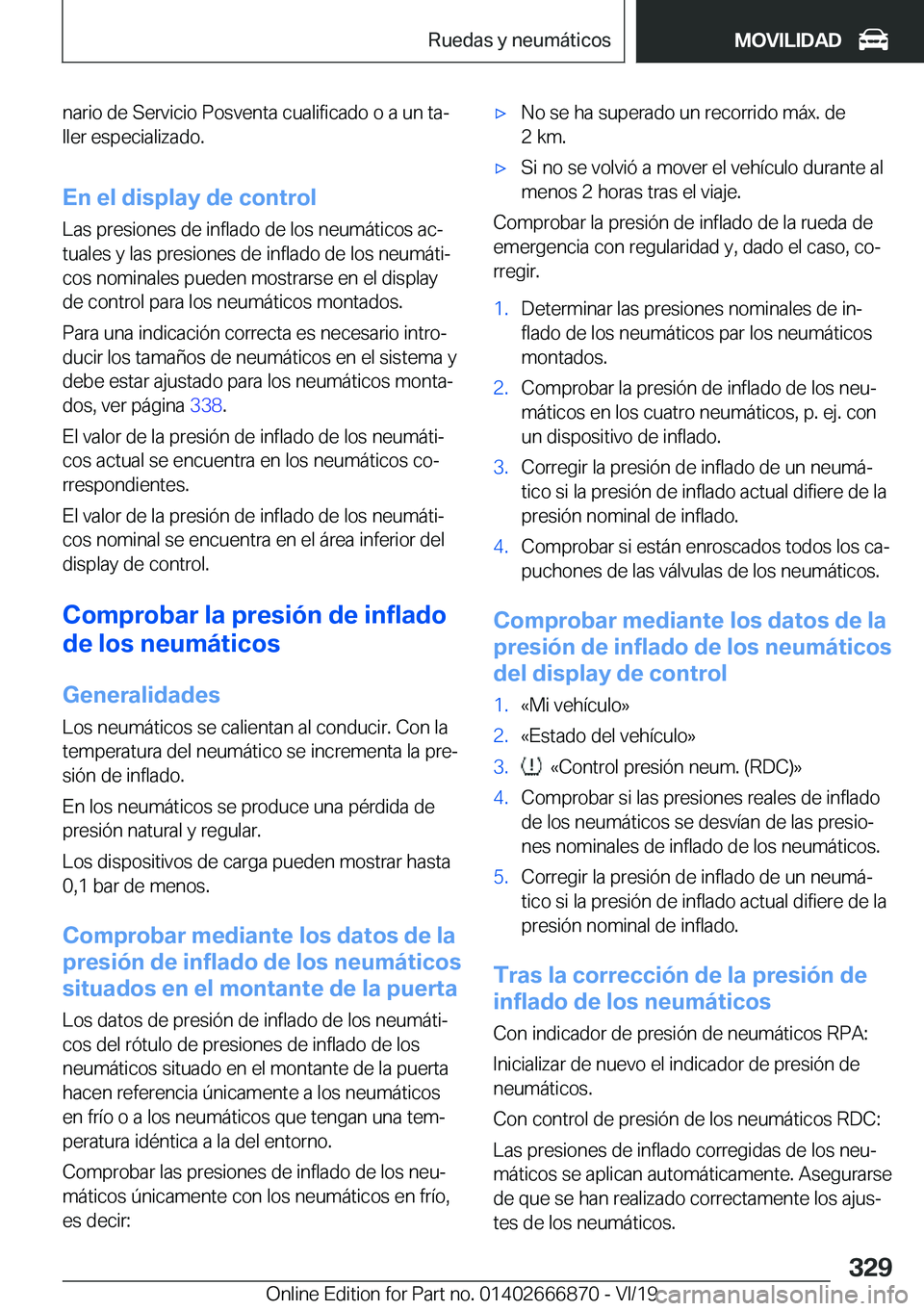 BMW X4 M 2020  Manuales de Empleo (in Spanish) �n�a�r�i�o��d�e��S�e�r�v�i�c�i�o��P�o�s�v�e�n�t�a��c�u�a�l�i�f�i�c�a�d�o��o��a��u�n��t�aª�l�l�e�r��e�s�p�e�c�i�a�l�i�z�a�d�o�.
�E�n��e�l��d�i�s�p�l�a�y��d�e��c�o�n�t�r�o�l �L�a�s��p�r�