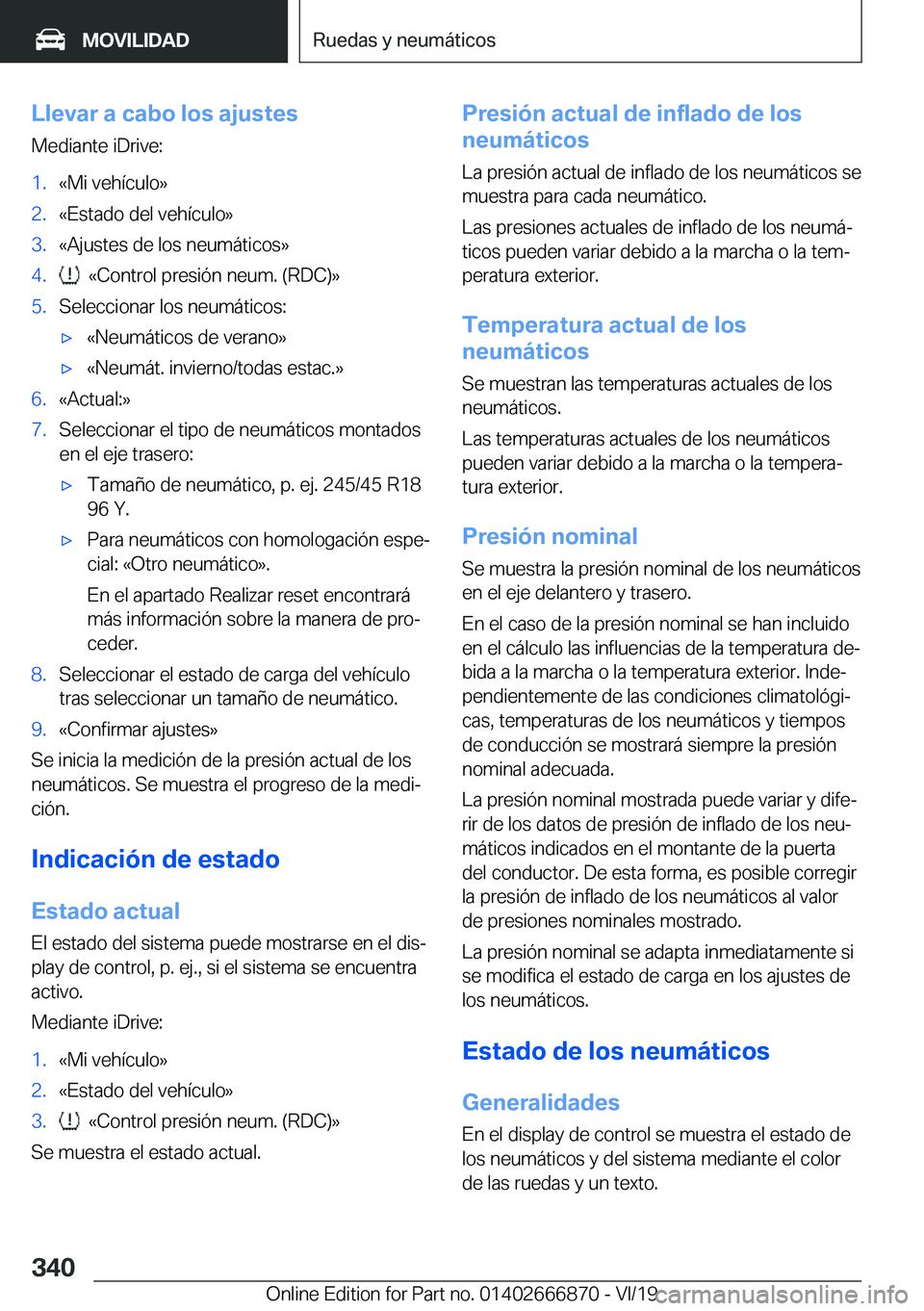 BMW X4 M 2020  Manuales de Empleo (in Spanish) �L�l�e�v�a�r��a��c�a�b�o��l�o�s��a�j�u�s�t�e�s�M�e�d�i�a�n�t�e��i�D�r�i�v�e�:�1�.�«�M�i��v�e�h�
