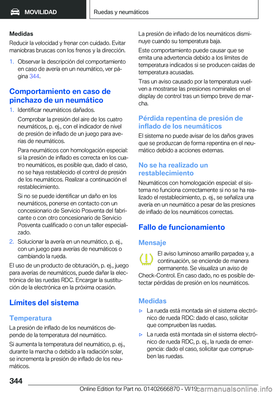 BMW X4 M 2020  Manuales de Empleo (in Spanish) �M�e�d�i�d�a�s
�R�e�d�u�c�i�r��l�a��v�e�l�o�c�i�d�a�d��y��f�r�e�n�a�r��c�o�n��c�u�i�d�a�d�o�.��E�v�i�t�a�r
�m�a�n�i�o�b�r�a�s��b�r�u�s�c�a�s��c�o�n��l�o�s��f�r�e�n�o�s��y��l�a��d�i�r�e�c