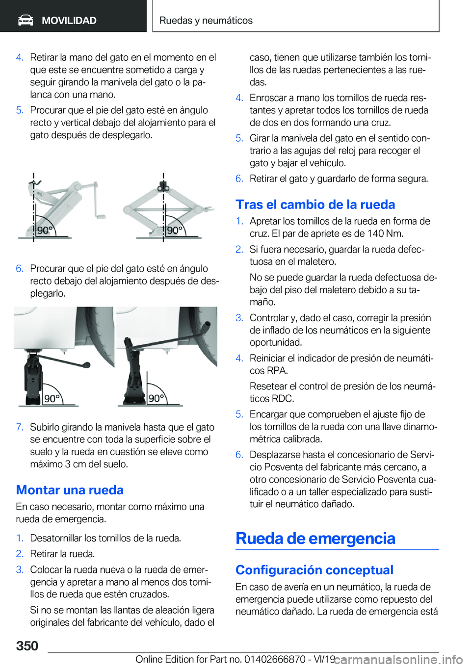 BMW X4 M 2020  Manuales de Empleo (in Spanish) �4�.�R�e�t�i�r�a�r��l�a��m�a�n�o��d�e�l��g�a�t�o��e�n��e�l��m�o�m�e�n�t�o��e�n��e�l�q�u�e��e�s�t�e��s�e��e�n�c�u�e�n�t�r�e��s�o�m�e�t�i�d�o��a��c�a�r�g�a��y�s�e�g�u�i�r��g�i�r�a�n�d�o