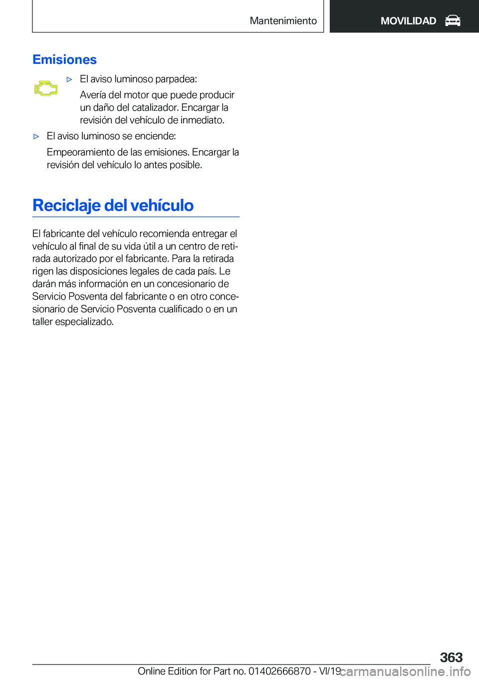 BMW X4 M 2020  Manuales de Empleo (in Spanish) �E�m�i�s�i�o�n�e�sx�E�l��a�v�i�s�o��l�u�m�i�n�o�s�o��p�a�r�p�a�d�e�a�:
�A�v�e�r�