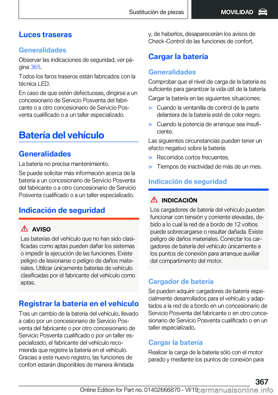 BMW X4 M 2020  Manuales de Empleo (in Spanish) �L�u�c�e�s��t�r�a�s�e�r�a�s�G�e�n�e�r�a�l�i�d�a�d�e�s
�O�b�s�e�r�v�a�r��l�a�s��i�n�d�i�c�a�c�i�o�n�e�s��d�e��s�e�g�u�r�i�d�a�d�,��v�e�r��p�