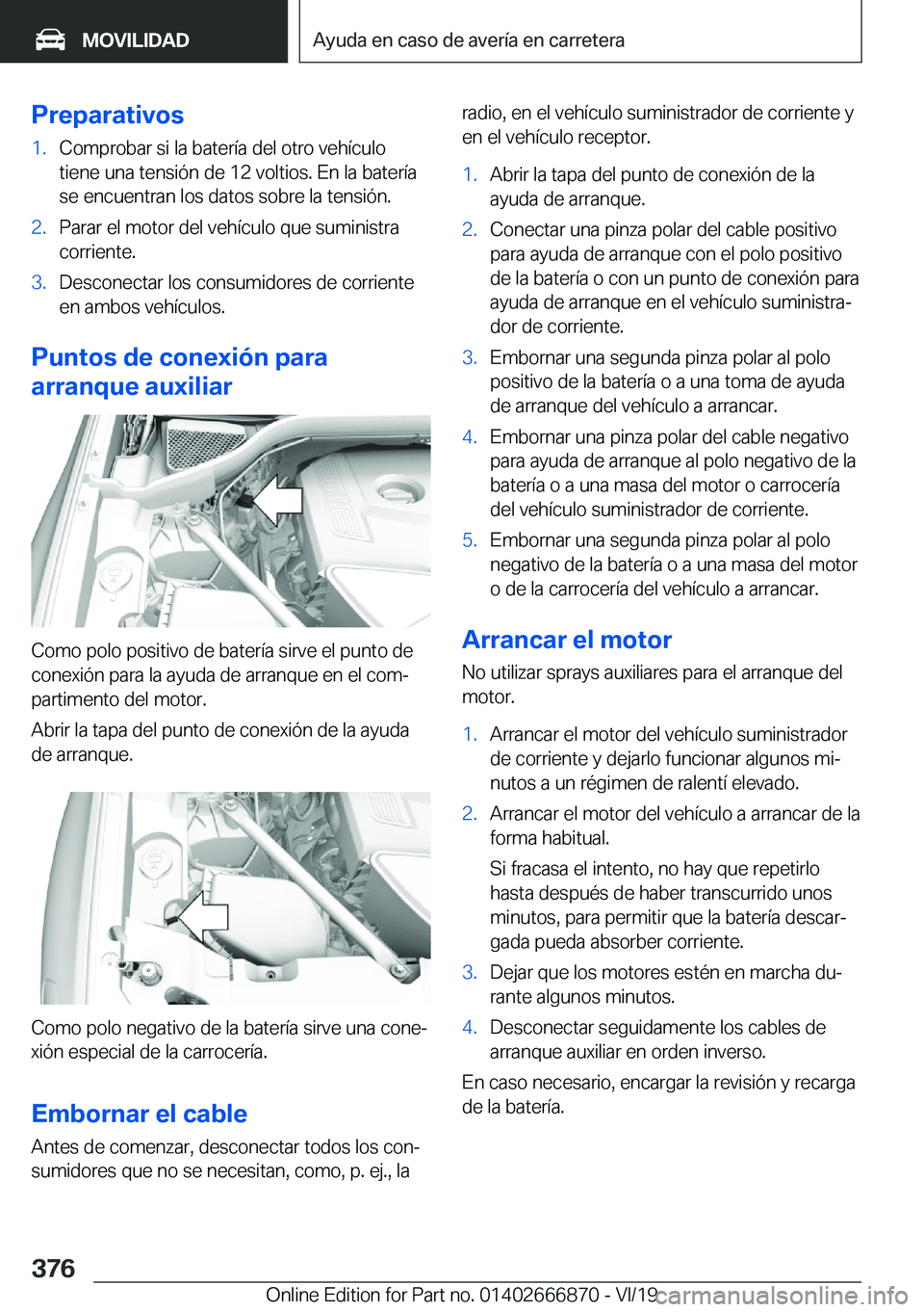 BMW X4 M 2020  Manuales de Empleo (in Spanish) �P�r�e�p�a�r�a�t�i�v�o�s�1�.�C�o�m�p�r�o�b�a�r��s�i��l�a��b�a�t�e�r�