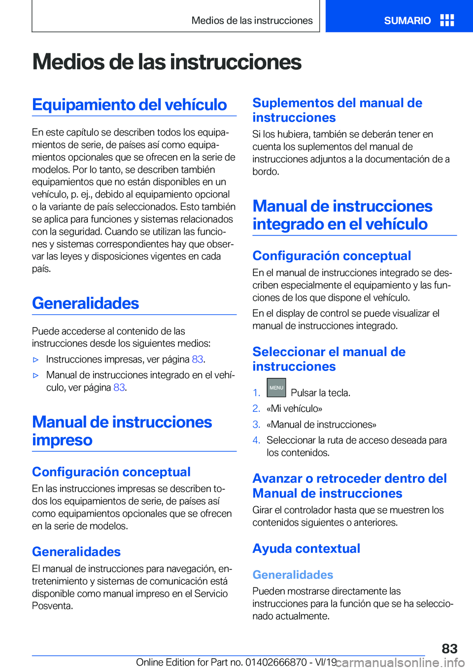 BMW X4 M 2020  Manuales de Empleo (in Spanish) �M�e�d�i�o�s��d�e��l�a�s��i�n�s�t�r�u�c�c�i�o�n�e�s�E�q�u�i�p�a�m�i�e�n�t�o��d�e�l��v�e�h�