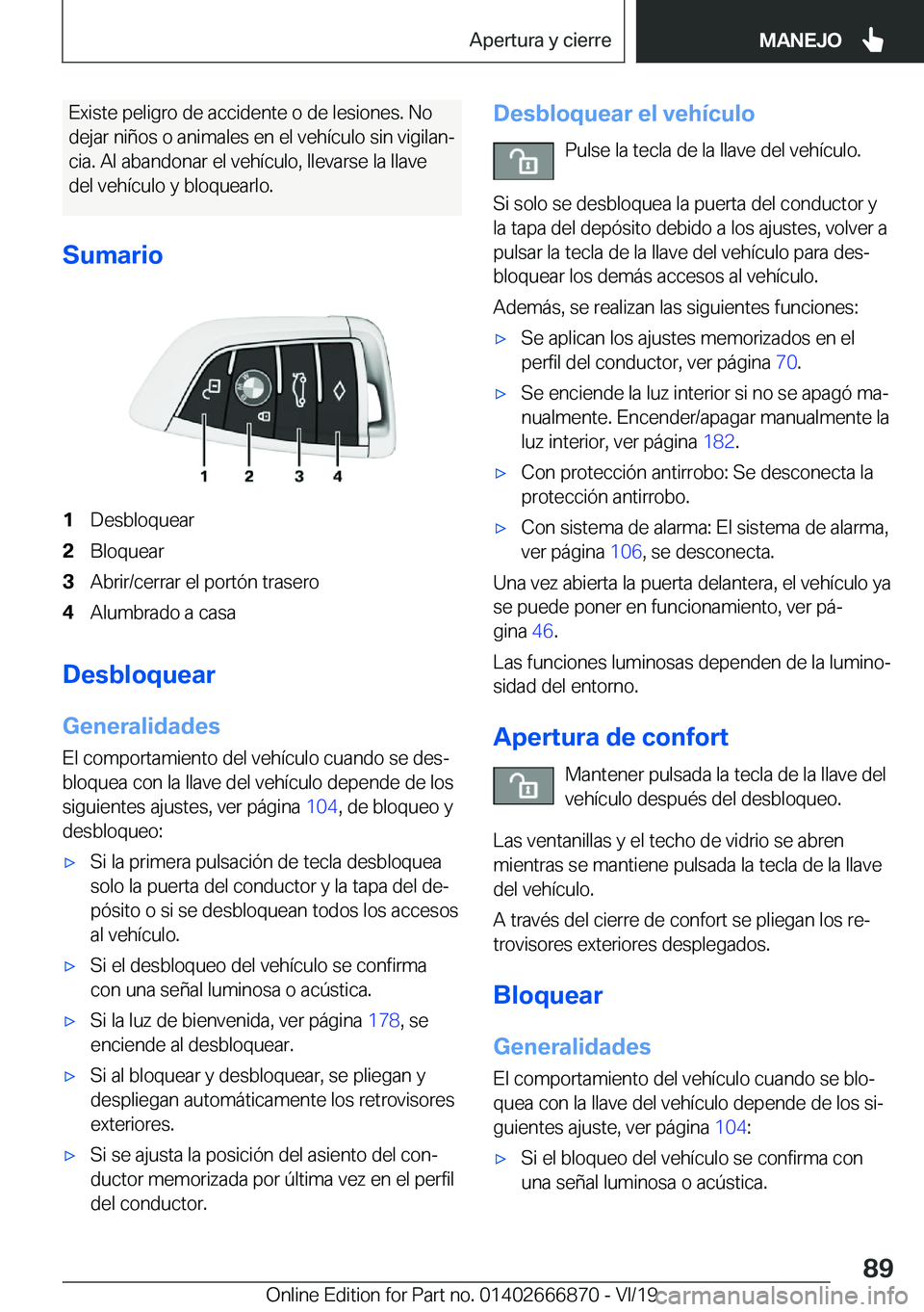 BMW X4 M 2020  Manuales de Empleo (in Spanish) �E�x�i�s�t�e��p�e�l�i�g�r�o��d�e��a�c�c�i�d�e�n�t�e��o��d�e��l�e�s�i�o�n�e�s�.��N�o
�d�e�j�a�r��n�i�