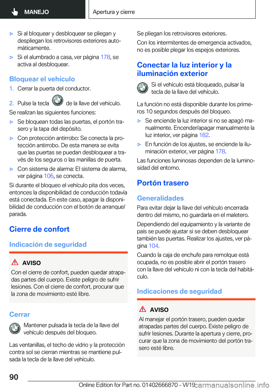 BMW X4 M 2020  Manuales de Empleo (in Spanish) x�S�i��a�l��b�l�o�q�u�e�a�r��y��d�e�s�b�l�o�q�u�e�a�r��s�e��p�l�i�e�g�a�n��y
�d�e�s�p�l�i�e�g�a�n��l�o�s��r�e�t�r�o�v�i�s�o�r�e�s��e�x�t�e�r�i�o�r�e�s��a�u�t�oª �m�