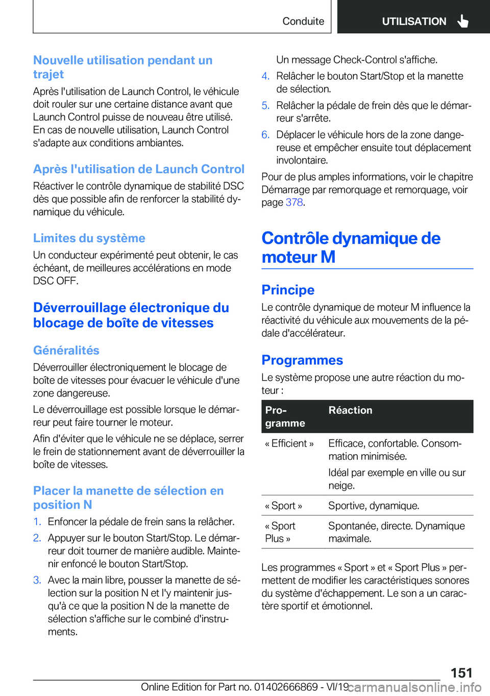 BMW X4 M 2020  Notices Demploi (in French) �N�o�u�v�e�l�l�e��u�t�i�l�i�s�a�t�i�o�n��p�e�n�d�a�n�t��u�n
�t�r�a�j�e�t
�A�p�r�è�s��l�'�u�t�i�l�i�s�a�t�i�o�n��d�e��L�a�u�n�c�h��C�o�n�t�r�o�l�,��l�e��v�é�h�i�c�u�l�e
�d�o�i�t��r�o�u�