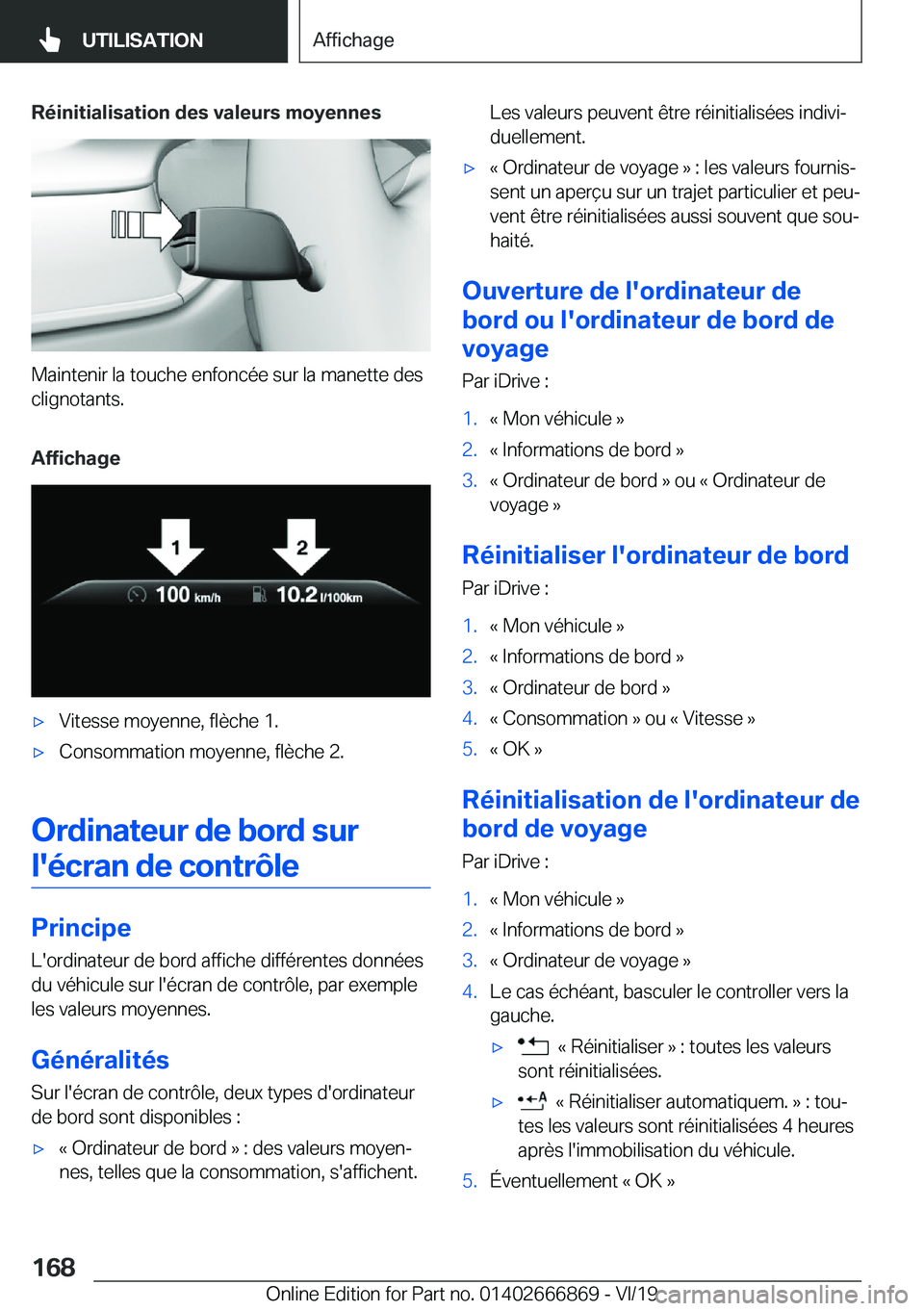 BMW X4 M 2020  Notices Demploi (in French) �R�é�i�n�i�t�i�a�l�i�s�a�t�i�o�n��d�e�s��v�a�l�e�u�r�s��m�o�y�e�n�n�e�s
�M�a�i�n�t�e�n�i�r��l�a��t�o�u�c�h�e��e�n�f�o�n�c�é�e��s�u�r��l�a��m�a�n�e�t�t�e��d�e�s
�c�l�i�g�n�o�t�a�n�t�s�.
�A�