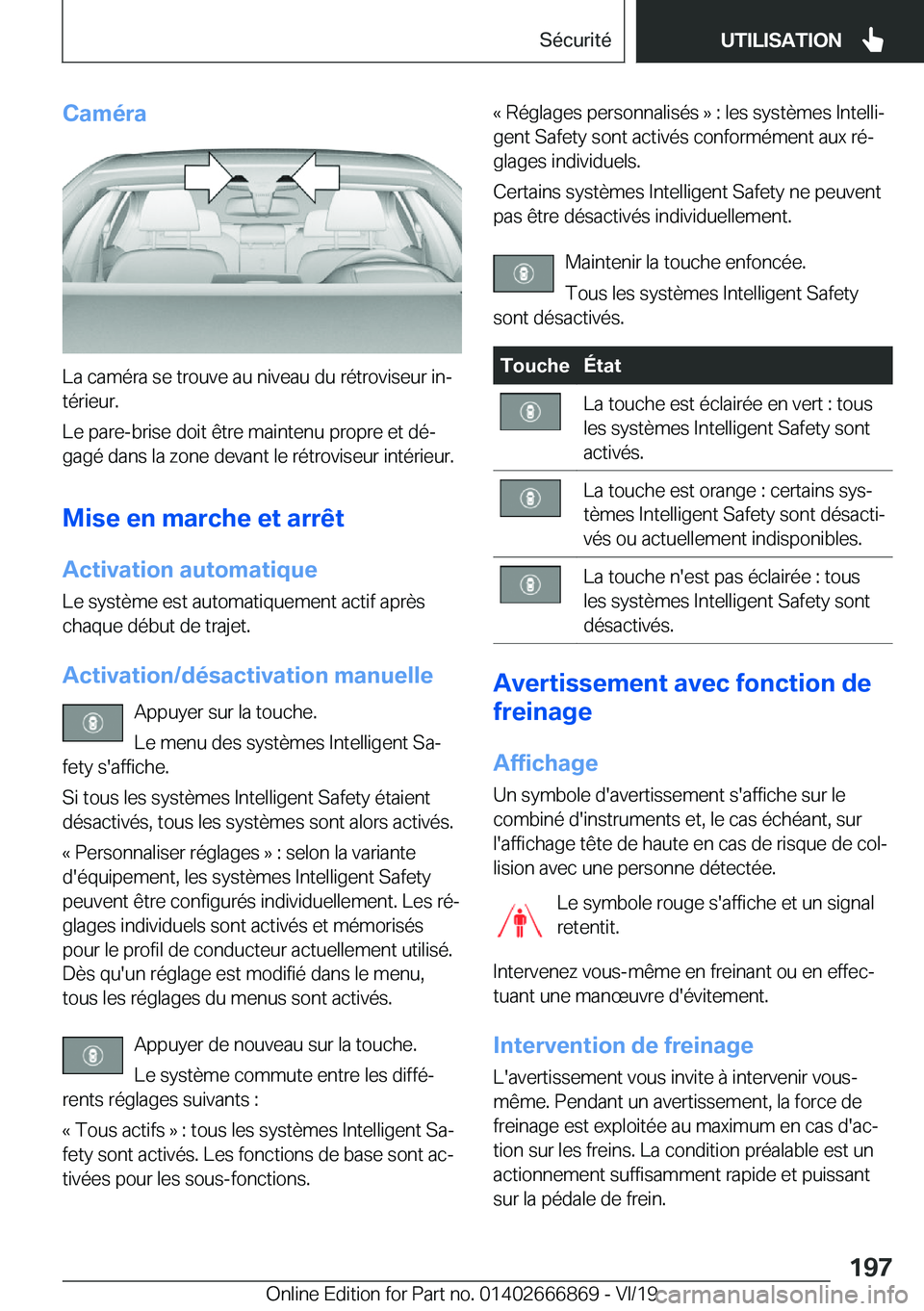 BMW X4 M 2020  Notices Demploi (in French) �C�a�m�é�r�a
�L�a��c�a�m�é�r�a��s�e��t�r�o�u�v�e��a�u��n�i�v�e�a�u��d�u��r�é�t�r�o�v�i�s�e�u�r��i�nj
�t�é�r�i�e�u�r�.
�L�e��p�a�r�e�-�b�r�i�s�e��d�o�i�t��ê�t�r�e��m�a�i�n�t�e�n�u��p
