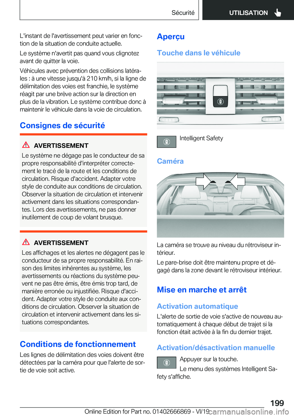 BMW X4 M 2020  Notices Demploi (in French) �L�'�i�n�s�t�a�n�t��d�e��l�'�a�v�e�r�t�i�s�s�e�m�e�n�t��p�e�u�t��v�a�r�i�e�r��e�n��f�o�n�cj
�t�i�o�n��d�e��l�a��s�i�t�u�a�t�i�o�n��d�e��c�o�n�d�u�i�t�e��a�c�t�u�e�l�l�e�.
�L�e��s