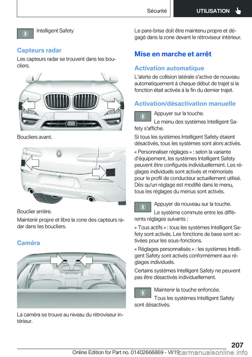 BMW X4 M 2020  Notices Demploi (in French) �I�n�t�e�l�l�i�g�e�n�t��S�a�f�e�t�y
�C�a�p�t�e�u�r�s��r�a�d�a�r
�L�e�s��c�a�p�t�e�u�r�s��r�a�d�a�r��s�e��t�r�o�u�v�e�n�t��d�a�n�s��l�e�s��b�o�uj
�c�l�i�e�r�s�.
�B�o�u�c�l�i�e�r�s��a�v�a�n�t