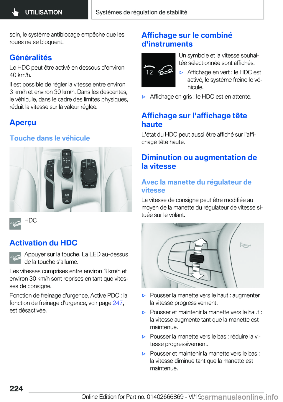 BMW X4 M 2020  Notices Demploi (in French) �s�o�i�n�,��l�e��s�y�s�t�è�m�e��a�n�t�i�b�l�o�c�a�g�e��e�m�p�ê�c�h�e��q�u�e��l�e�s
�r�o�u�e�s��n�e��s�e��b�l�o�q�u�e�n�t�.
�G�é�n�é�r�a�l�i�t�é�s �L�e��H�D�C��p�e�u�t��ê�t�r�e��a�c�