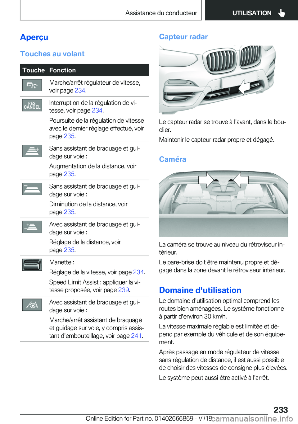 BMW X4 M 2020  Notices Demploi (in French) �A�p�e�r�ç�u
�T�o�u�c�h�e�s��a�u��v�o�l�a�n�t�T�o�u�c�h�e�F�o�n�c�t�i�o�n�M�a�r�c�h�e�/�a�r�r�ê�t��r�é�g�u�l�a�t�e�u�r��d�e��v�i�t�e�s�s�e�,
�v�o�i�r��p�a�g�e� �2�3�4�.�I�n�t�e�r�r�u�p�t�i�o