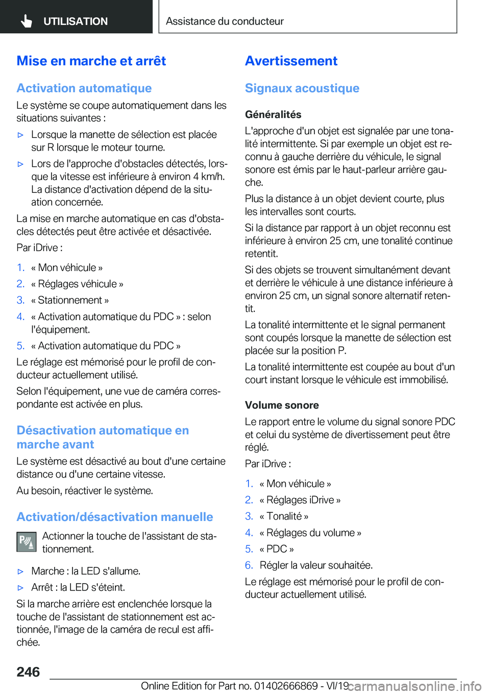 BMW X4 M 2020  Notices Demploi (in French) �M�i�s�e��e�n��m�a�r�c�h�e��e�t��a�r�r�ê�t�A�c�t�i�v�a�t�i�o�n��a�u�t�o�m�a�t�i�q�u�e �L�e��s�y�s�t�è�m�e��s�e��c�o�u�p�e��a�u�t�o�m�a�t�i�q�u�e�m�e�n�t��d�a�n�s��l�e�s�s�i�t�u�a�t�i�o�n�