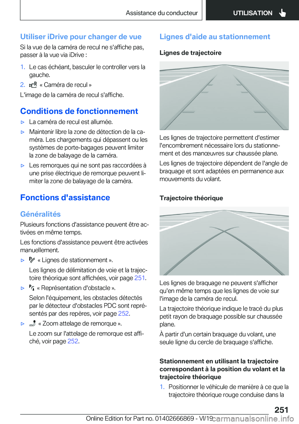 BMW X4 M 2020  Notices Demploi (in French) �U�t�i�l�i�s�e�r��i�D�r�i�v�e��p�o�u�r��c�h�a�n�g�e�r��d�e��v�u�e�S�i��l�a��v�u�e��d�e��l�a��c�a�m�é�r�a��d�e��r�e�c�u�l��n�e��s�'�a�f�f�i�c�h�e��p�a�s�,
�p�a�s�s�e�r��
