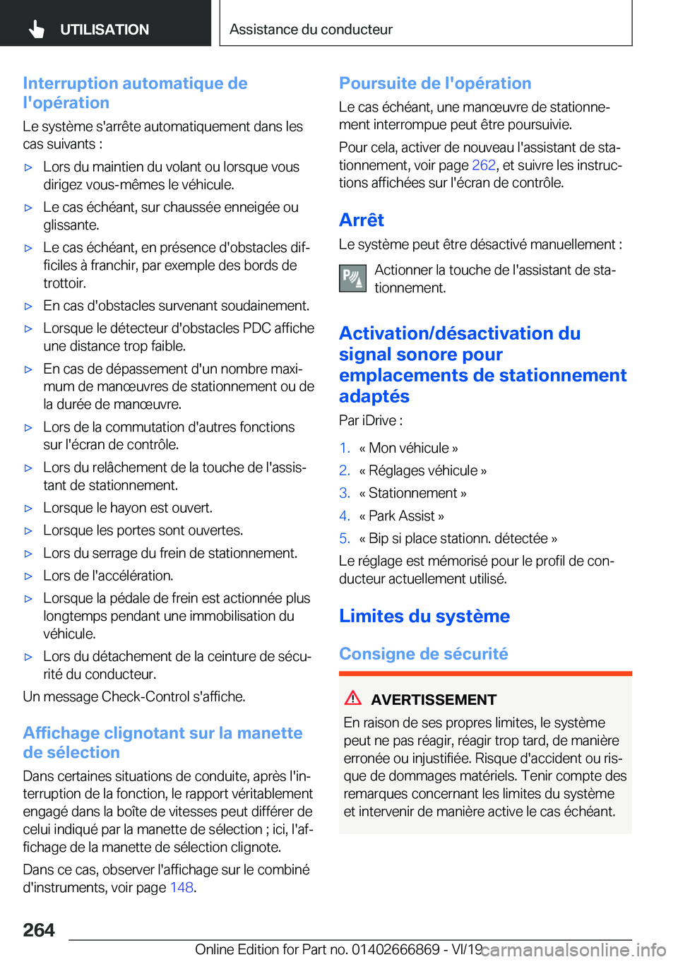 BMW X4 M 2020  Notices Demploi (in French) �I�n�t�e�r�r�u�p�t�i�o�n��a�u�t�o�m�a�t�i�q�u�e��d�e
�l�'�o�p�é�r�a�t�i�o�n
�L�e��s�y�s�t�è�m�e��s�'�a�r�r�ê�t�e��a�u�t�o�m�a�t�i�q�u�e�m�e�n�t��d�a�n�s��l�e�s �c�a�s��s�u�i�v�a�n�t