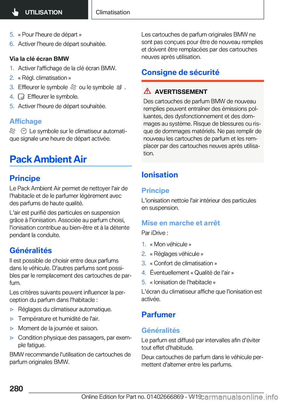 BMW X4 M 2020  Notices Demploi (in French) �5�.�k��P�o�u�r��l�'�h�e�u�r�e��d�e��d�é�p�a�r�t��{�6�.�A�c�t�i�v�e�r��l�'�h�e�u�r�e��d�e��d�é�p�a�r�t��s�o�u�h�a�i�t�é�e�.
�V�i�a��l�a��c�l�é��é�c�r�a�n��B�M�W
�1�.�A�c�t�i�