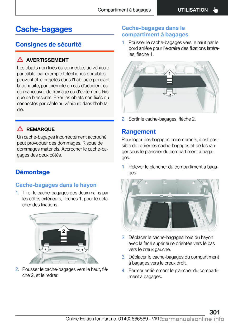 BMW X4 M 2020  Notices Demploi (in French) �C�a�c�h�e�-�b�a�g�a�g�e�s
�C�o�n�s�i�g�n�e�s��d�e��s�é�c�u�r�i�t�é
�A�V�E�R�T�I�S�S�E�M�E�N�T
�L�e�s��o�b�j�e�t�s��n�o�n��f�i�x�é�s��o�u��c�o�n�n�e�c�t�é�s��a�u��v�é�h�i�c�u�l�e �p�a�r�