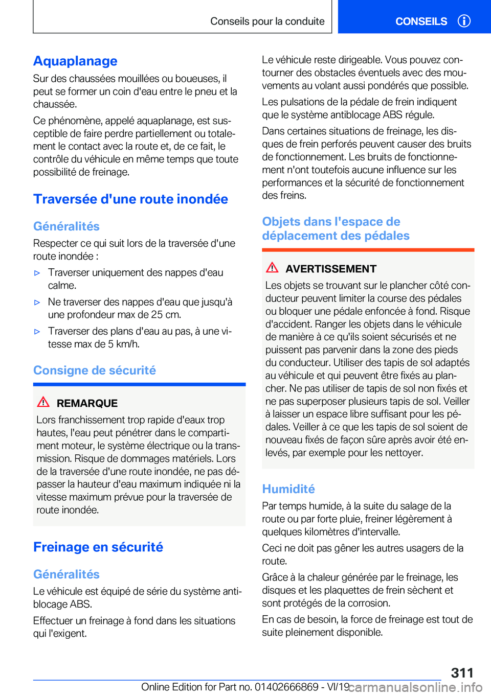 BMW X4 M 2020  Notices Demploi (in French) �A�q�u�a�p�l�a�n�a�g�e�S�u�r��d�e�s��c�h�a�u�s�s�é�e�s��m�o�u�i�l�l�é�e�s��o�u��b�o�u�e�u�s�e�s�,��i�l�p�e�u�t��s�e��f�o�r�m�e�r��u�n��c�o�i�n��d�'�e�a�u��e�n�t�r�e��l�e��p�n�e�u�