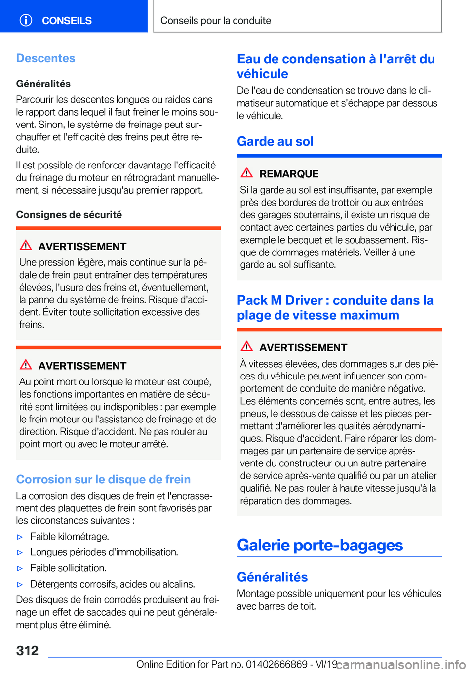 BMW X4 M 2020  Notices Demploi (in French) �D�e�s�c�e�n�t�e�s
�G�é�n�é�r�a�l�i�t�é�s
�P�a�r�c�o�u�r�i�r��l�e�s��d�e�s�c�e�n�t�e�s��l�o�n�g�u�e�s��o�u��r�a�i�d�e�s��d�a�n�s �l�e��r�a�p�p�o�r�t��d�a�n�s��l�e�q�u�e�l��i�l��f�a�u�t�
