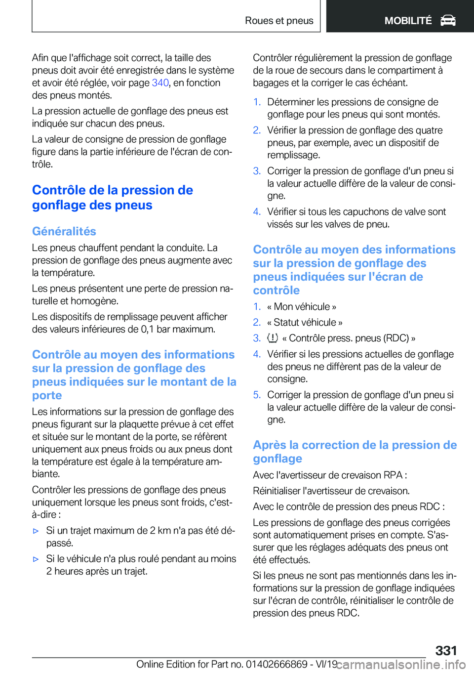 BMW X4 M 2020  Notices Demploi (in French) �A�f�i�n��q�u�e��l�'�a�f�f�i�c�h�a�g�e��s�o�i�t��c�o�r�r�e�c�t�,��l�a��t�a�i�l�l�e��d�e�s�p�n�e�u�s��d�o�i�t��a�v�o�i�r��é�t�é��e�n�r�e�g�i�s�t�r�é�e��d�a�n�s��l�e��s�y�s�t�è�m�e