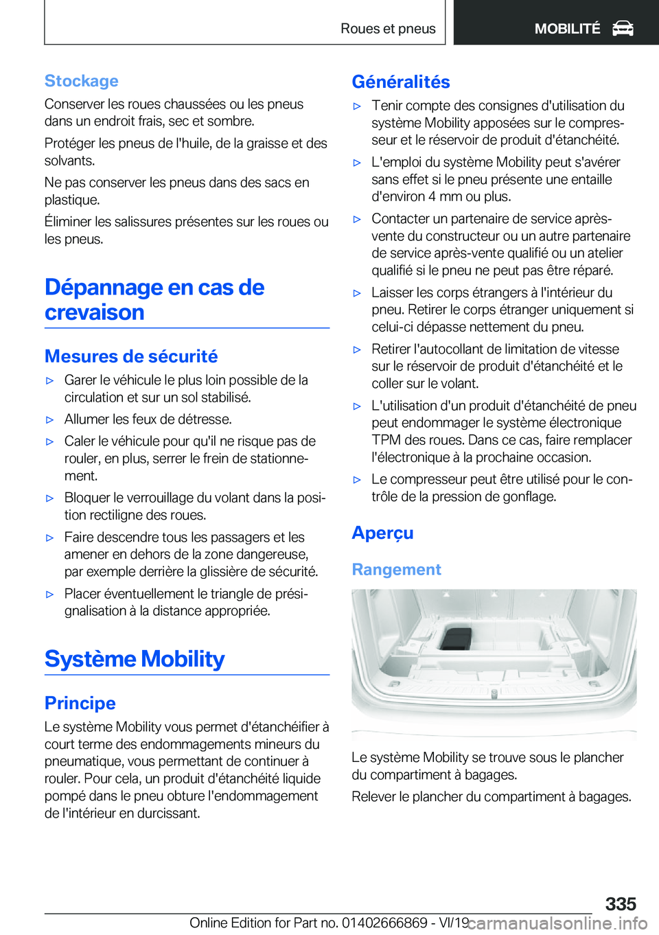 BMW X4 M 2020  Notices Demploi (in French) �S�t�o�c�k�a�g�e�C�o�n�s�e�r�v�e�r��l�e�s��r�o�u�e�s��c�h�a�u�s�s�é�e�s��o�u��l�e�s��p�n�e�u�s
�d�a�n�s��u�n��e�n�d�r�o�i�t��f�r�a�i�s�,��s�e�c��e�t��s�o�m�b�r�e�.
�P�r�o�t�é�g�e�r��l�e