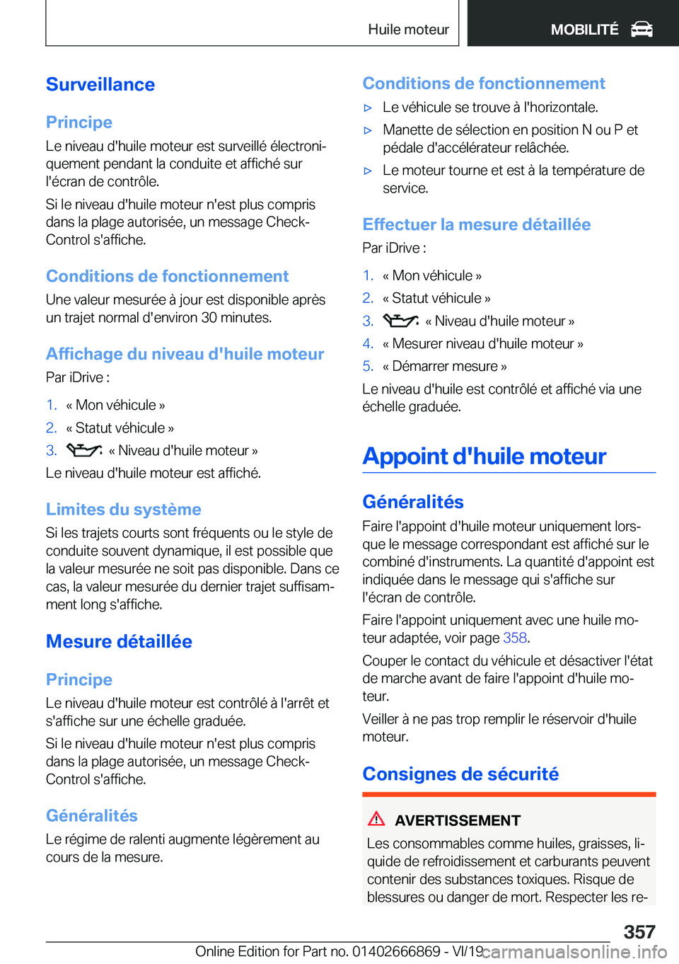BMW X4 M 2020  Notices Demploi (in French) �S�u�r�v�e�i�l�l�a�n�c�e�P�r�i�n�c�i�p�e�L�e��n�i�v�e�a�u��d�'�h�u�i�l�e��m�o�t�e�u�r��e�s�t��s�u�r�v�e�i�l�l�é��é�l�e�c�t�r�o�n�ij�q�u�e�m�e�n�t��p�e�n�d�a�n�t��l�a��c�o�n�d�u�i�t�e�