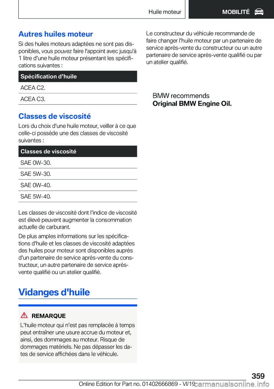 BMW X4 M 2020  Notices Demploi (in French) �A�u�t�r�e�s��h�u�i�l�e�s��m�o�t�e�u�r
�S�i��d�e�s��h�u�i�l�e�s��m�o�t�e�u�r�s��a�d�a�p�t�é�e�s��n�e��s�o�n�t��p�a�s��d�i�sj
�p�o�n�i�b�l�e�s�,��v�o�u�s��p�o�u�v�e�z��f�a�i�r�e��l�'
