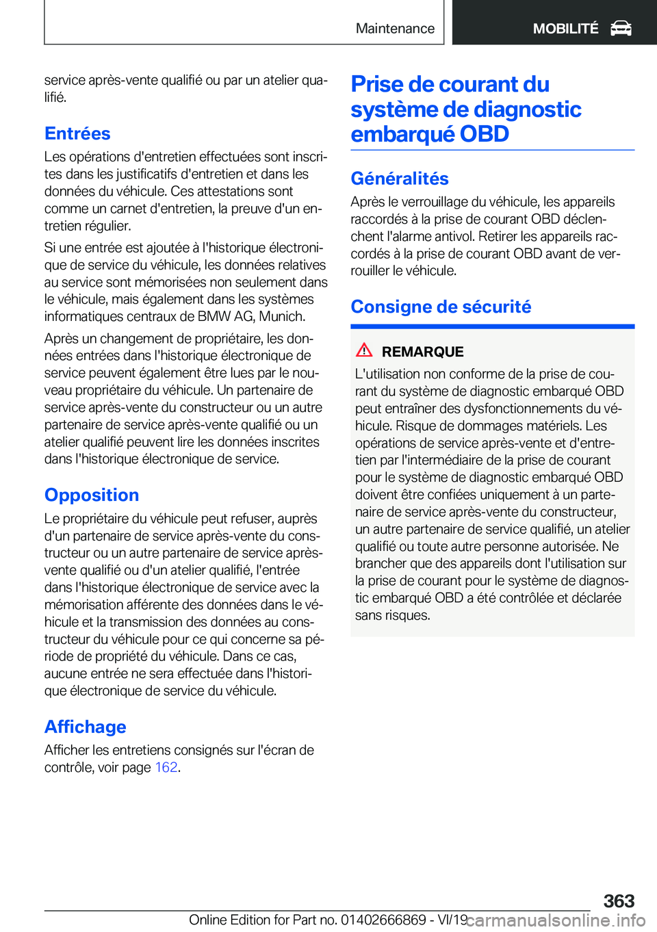 BMW X4 M 2020  Notices Demploi (in French) �s�e�r�v�i�c�e��a�p�r�è�s�-�v�e�n�t�e��q�u�a�l�i�f�i�é��o�u��p�a�r��u�n��a�t�e�l�i�e�r��q�u�aj�l�i�f�i�é�.
�E�n�t�r�é�e�s �L�e�s��o�p�é�r�a�t�i�o�n�s��d�'�e�n�t�r�e�t�i�e�n��e�f�f�