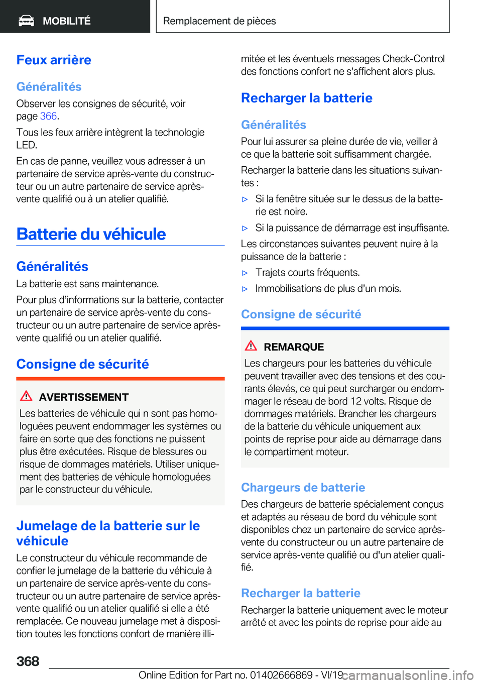BMW X4 M 2020  Notices Demploi (in French) �F�e�u�x��a�r�r�i�è�r�e�G�é�n�é�r�a�l�i�t�é�s
�O�b�s�e�r�v�e�r��l�e�s��c�o�n�s�i�g�n�e�s��d�e��s�é�c�u�r�i�t�é�,��v�o�i�r
�p�a�g�e� �3�6�6�.
�T�o�u�s��l�e�s��f�e�u�x��a�r�r�i�è�r�e��