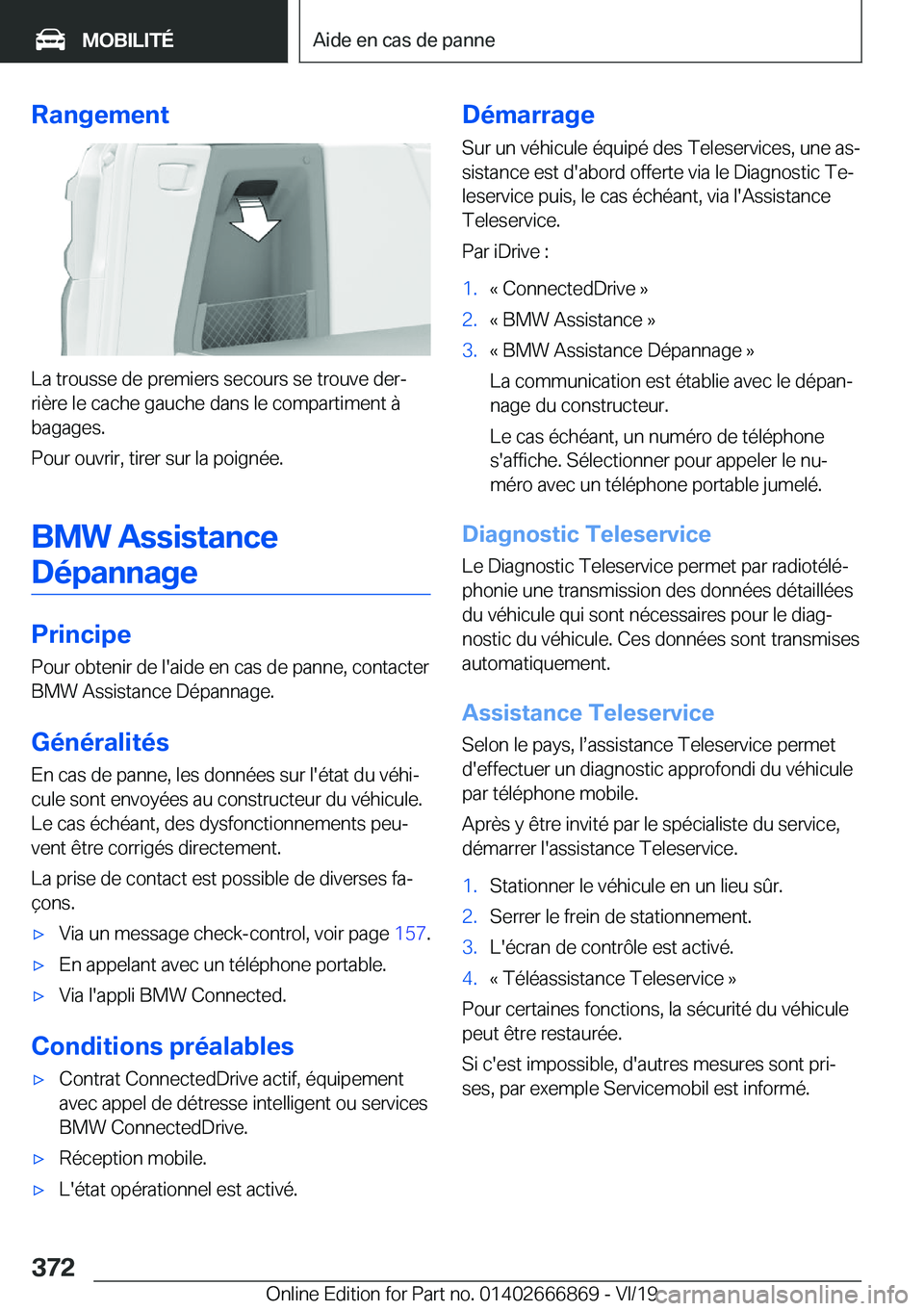 BMW X4 M 2020  Notices Demploi (in French) �R�a�n�g�e�m�e�n�t
�L�a��t�r�o�u�s�s�e��d�e��p�r�e�m�i�e�r�s��s�e�c�o�u�r�s��s�e��t�r�o�u�v�e��d�e�rj
�r�i�è�r�e��l�e��c�a�c�h�e��g�a�u�c�h�e��d�a�n�s��l�e��c�o�m�p�a�r�t�i�m�e�n�t��