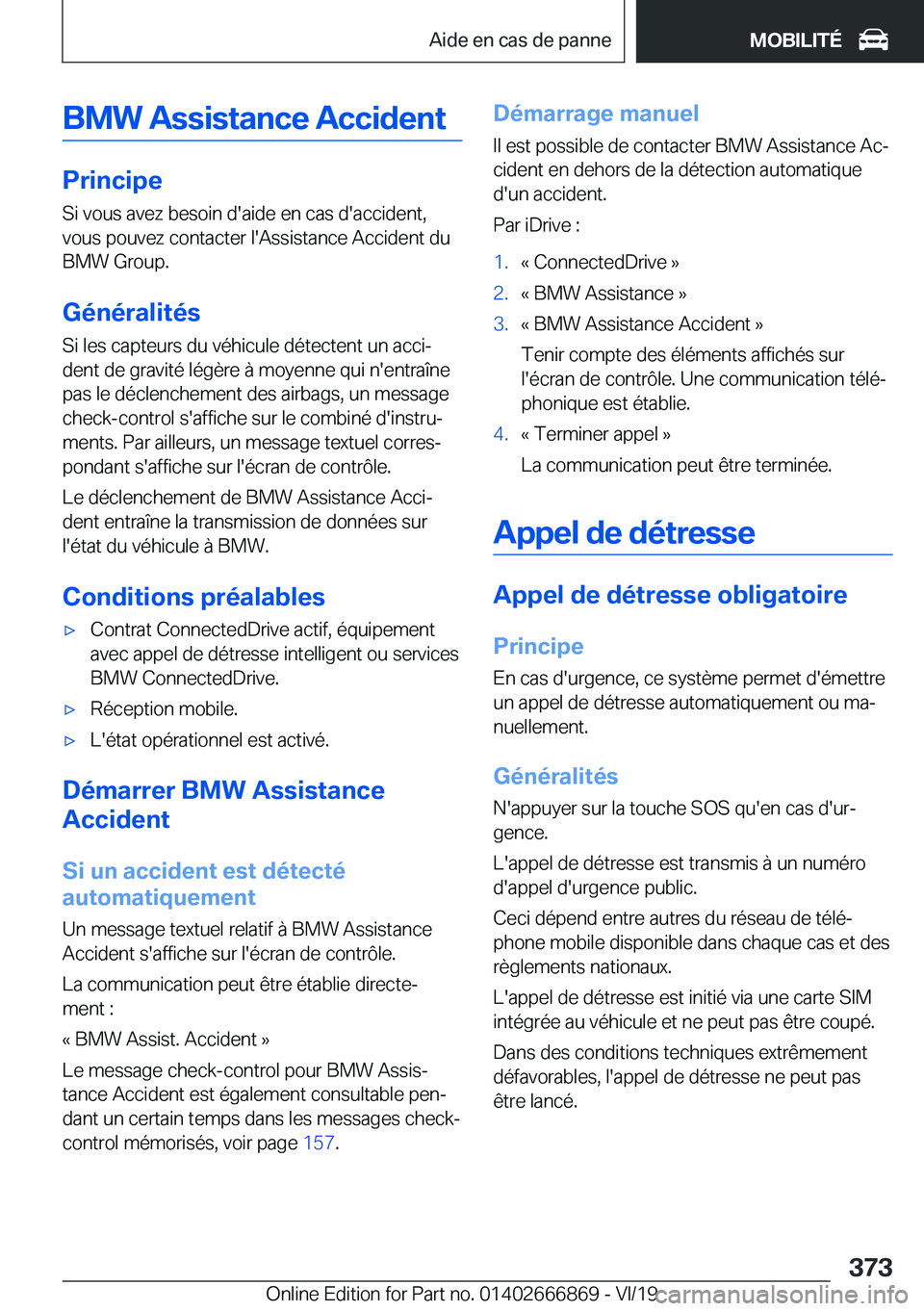 BMW X4 M 2020  Notices Demploi (in French) �B�M�W��A�s�s�i�s�t�a�n�c�e��A�c�c�i�d�e�n�t
�P�r�i�n�c�i�p�e
�S�i��v�o�u�s��a�v�e�z��b�e�s�o�i�n��d�'�a�i�d�e��e�n��c�a�s��d�'�a�c�c�i�d�e�n�t�, �v�o�u�s��p�o�u�v�e�z��c�o�n�t�a�c�