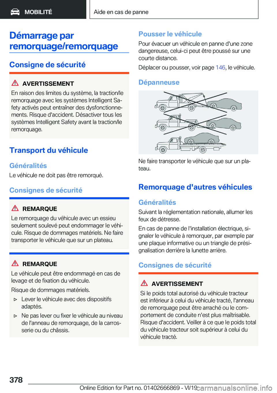 BMW X4 M 2020  Notices Demploi (in French) �D�é�m�a�r�r�a�g�e��p�a�r�r�e�m�o�r�q�u�a�g�e�/�r�e�m�o�r�q�u�a�g�e
�C�o�n�s�i�g�n�e��d�e��s�é�c�u�r�i�t�é
�A�V�E�R�T�I�S�S�E�M�E�N�T
�E�n��r�a�i�s�o�n��d�e�s��l�i�m�i�t�e�s��d�u��s�y�s�t�