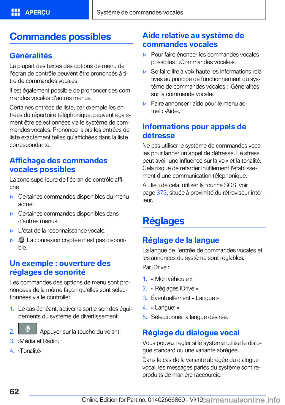 BMW X4 M 2020  Notices Demploi (in French) �C�o�m�m�a�n�d�e�s��p�o�s�s�i�b�l�e�s
�G�é�n�é�r�a�l�i�t�é�s�L�a��p�l�u�p�a�r�t��d�e�s��t�e�x�t�e�s��d�e�s��o�p�t�i�o�n�s��d�e��m�e�n�u��d�e
�l�'�é�c�r�a�n��d�e��c�o�n�t�r�