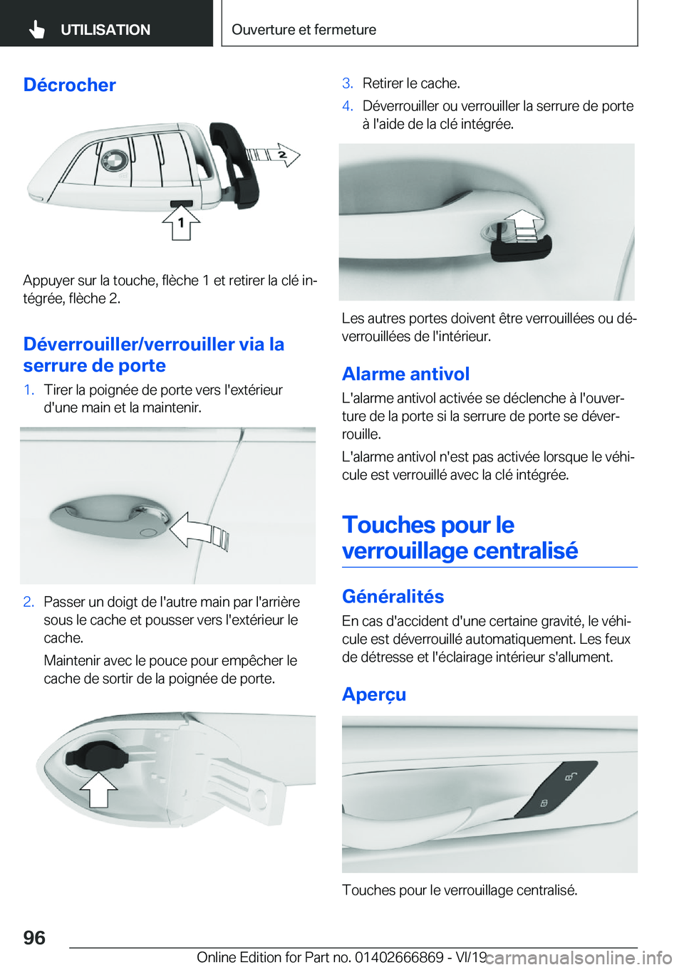 BMW X4 M 2020  Notices Demploi (in French) �D�é�c�r�o�c�h�e�r
�A�p�p�u�y�e�r��s�u�r��l�a��t�o�u�c�h�e�,��f�l�è�c�h�e��1��e�t��r�e�t�i�r�e�r��l�a��c�l�é��i�nj�t�é�g�r�é�e�,��f�l�è�c�h�e��2�.
�D�é�v�e�r�r�o�u�i�l�l�e�r�/�v�e�
