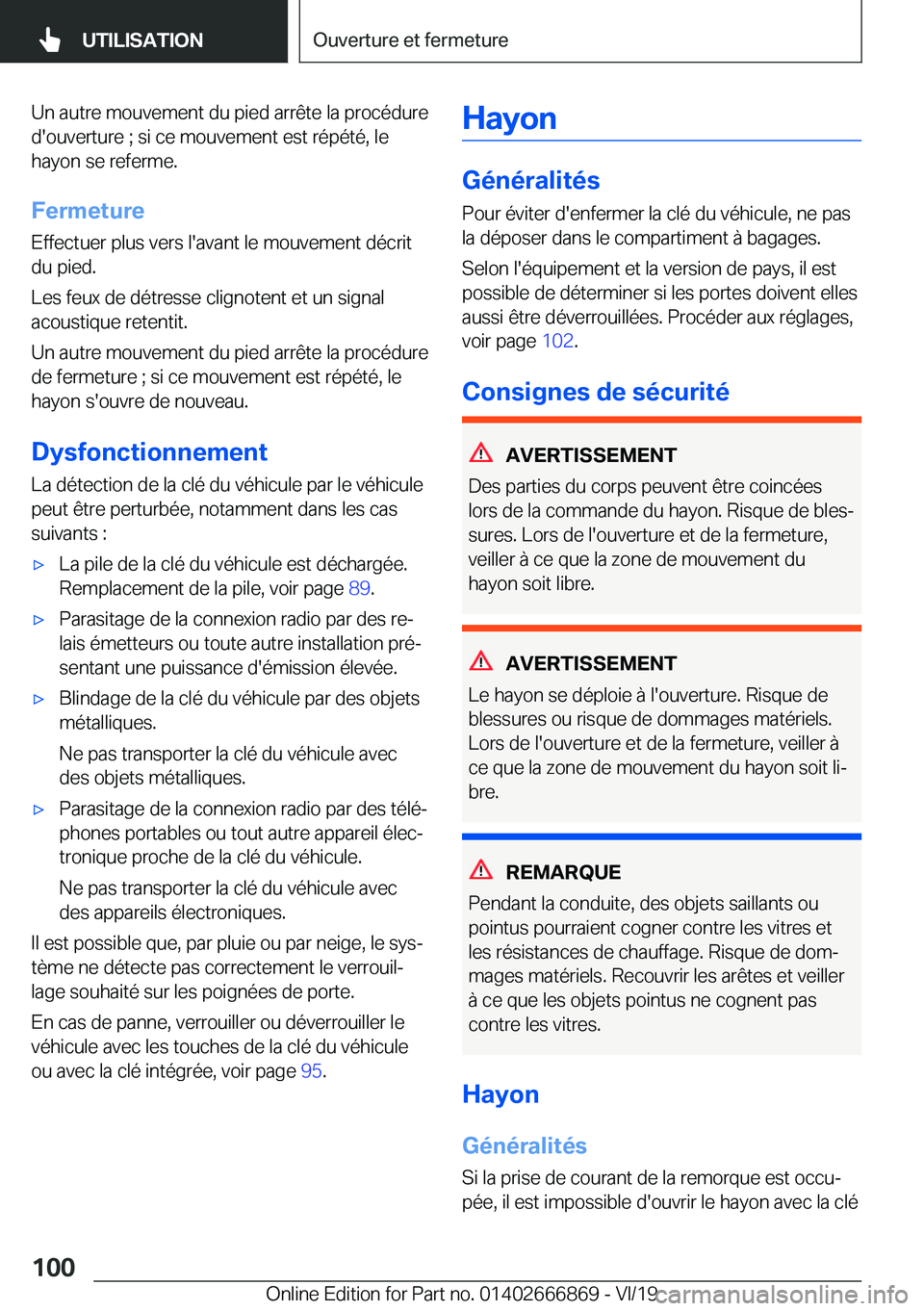 BMW X4 M 2020  Notices Demploi (in French) �U�n��a�u�t�r�e��m�o�u�v�e�m�e�n�t��d�u��p�i�e�d��a�r�r�ê�t�e��l�a��p�r�o�c�é�d�u�r�e
�d�'�o�u�v�e�r�t�u�r�e��;��s�i��c�e��m�o�u�v�e�m�e�n�t��e�s�t��r�é�p�é�t�é�,��l�e �h�a�y�o�