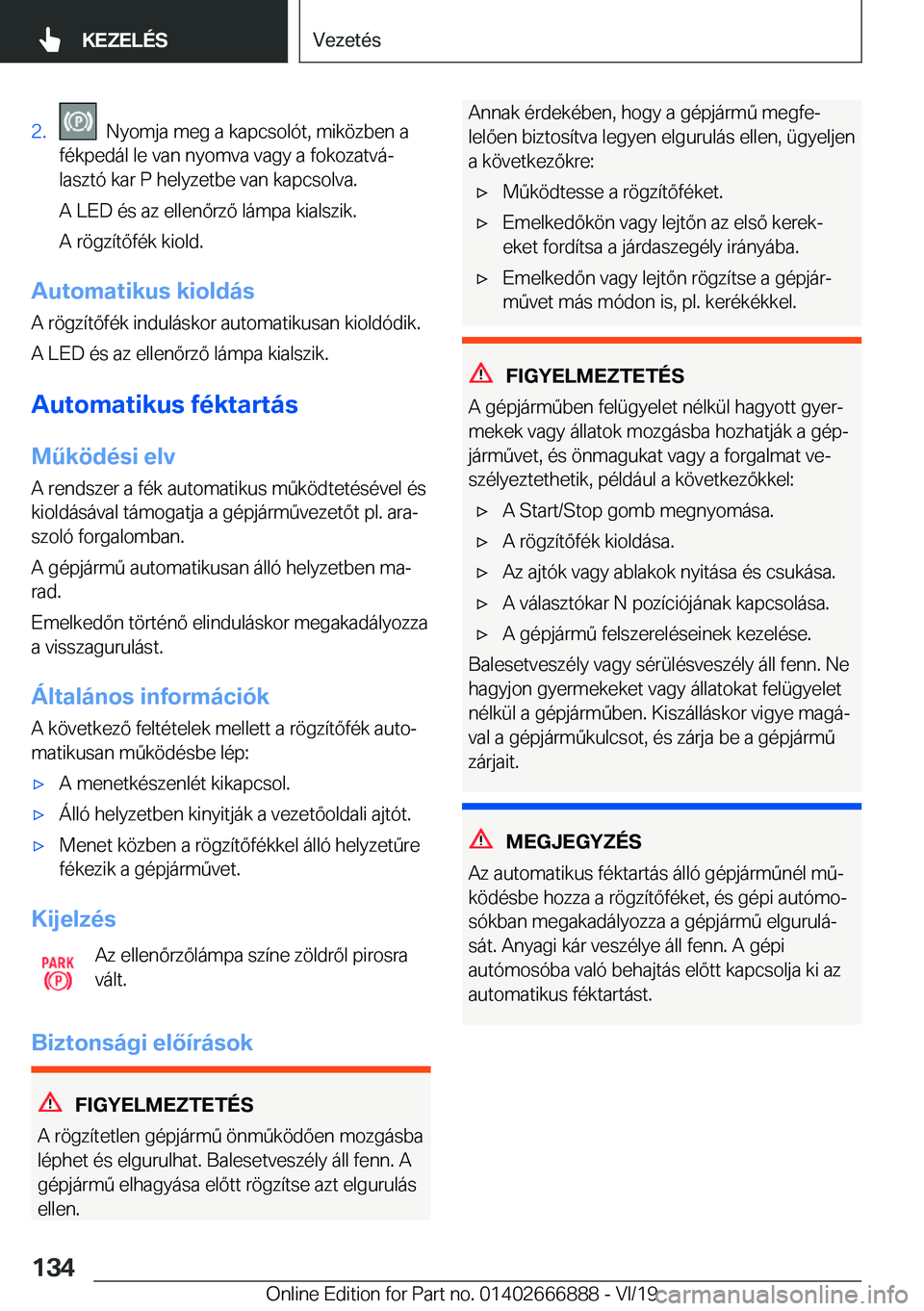 BMW X4 M 2020  Kezelési útmutató (in Hungarian) �2�.���N�y�o�m�j�a��m�e�g��a��k�a�p�c�s�o�l�