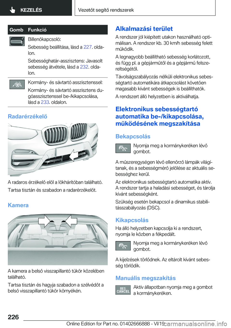 BMW X4 M 2020  Kezelési útmutató (in Hungarian) �G�o�m�b�F�u�n�k�c�i�