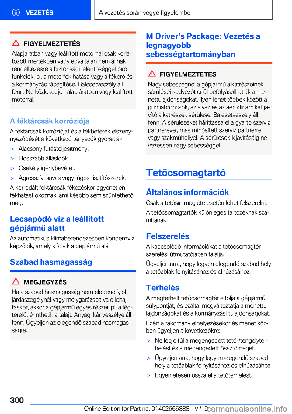BMW X4 M 2020  Kezelési útmutató (in Hungarian) �F�I�G�Y�E�L�M�E�Z�T�E�T�