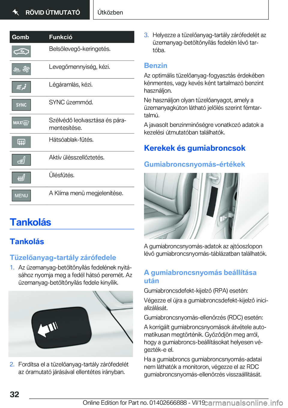 BMW X4 M 2020  Kezelési útmutató (in Hungarian) �G�o�m�b�F�u�n�k�c�i�