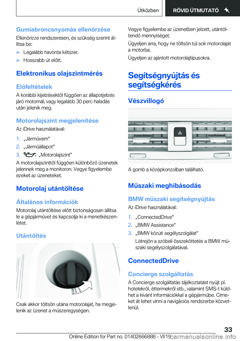 BMW X4 M 2020  Kezelési útmutató (in Hungarian) �G�u�m�i�a�b�r�o�n�c�s�n�y�o�m�
