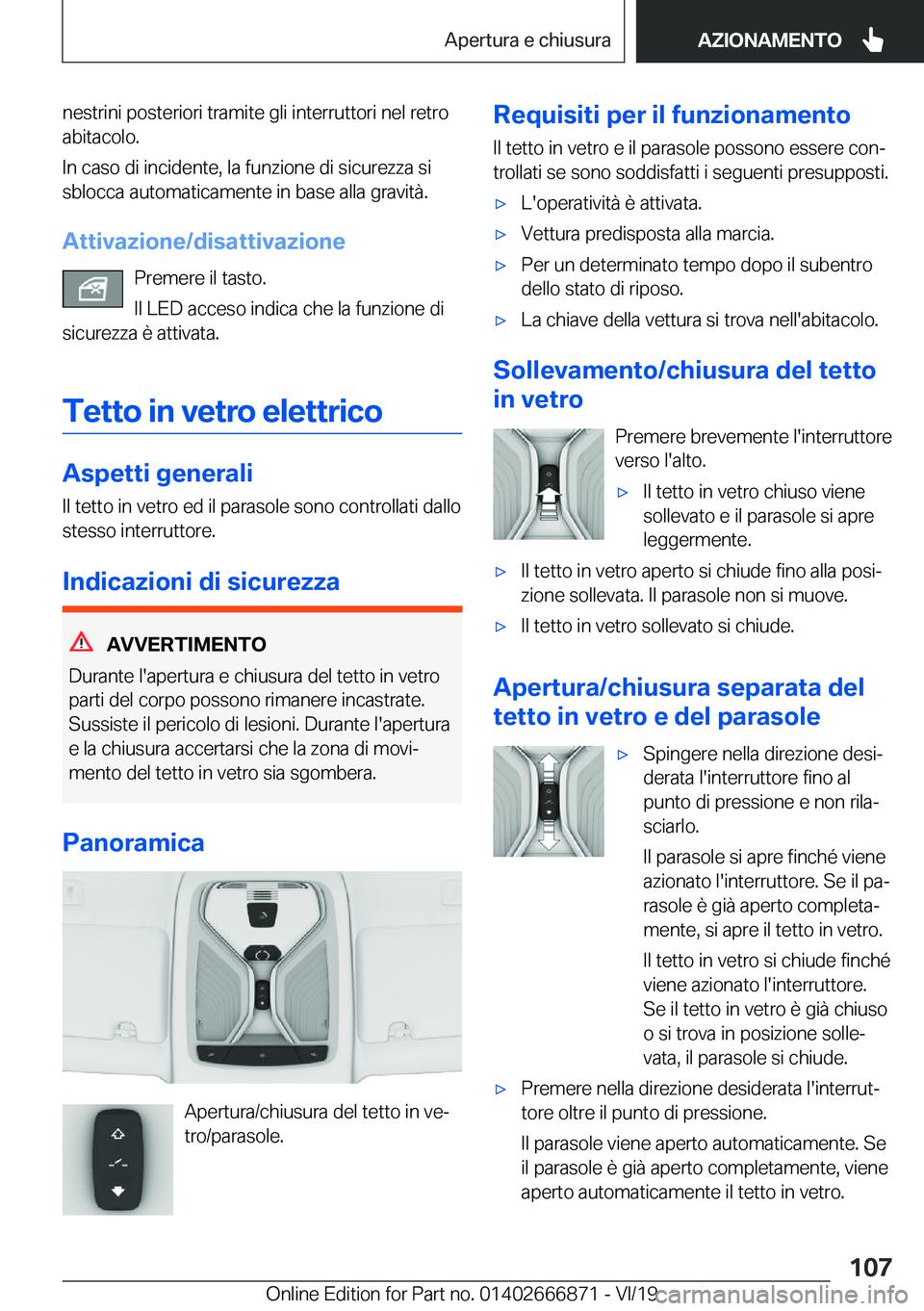 BMW X4 M 2020  Libretti Di Uso E manutenzione (in Italian) �n�e�s�t�r�i�n�i��p�o�s�t�e�r�i�o�r�i��t�r�a�m�i�t�e��g�l�i��i�n�t�e�r�r�u�t�t�o�r�i��n�e�l��r�e�t�r�o�a�b�i�t�a�c�o�l�o�.
�I�n��c�a�s�o��d�i��i�n�c�i�d�e�n�t�e�,��l�a��f�u�n�z�i�o�n�e��d�