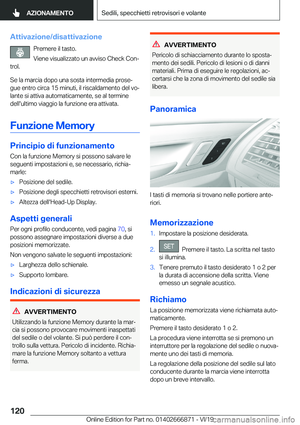 BMW X4 M 2020  Libretti Di Uso E manutenzione (in Italian) �A�t�t�i�v�a�z�i�o�n�e�/�d�i�s�a�t�t�i�v�a�z�i�o�n�e�P�r�e�m�e�r�e��i�l��t�a�s�t�o�.�V�i�e�n�e��v�i�s�u�a�l�i�z�z�a�t�o��u�n��a�v�v�i�s�o��C�h�e�c�k��C�o�nª
�t�r�o�l�.
�S�e��l�a��m�a�r�c�i�