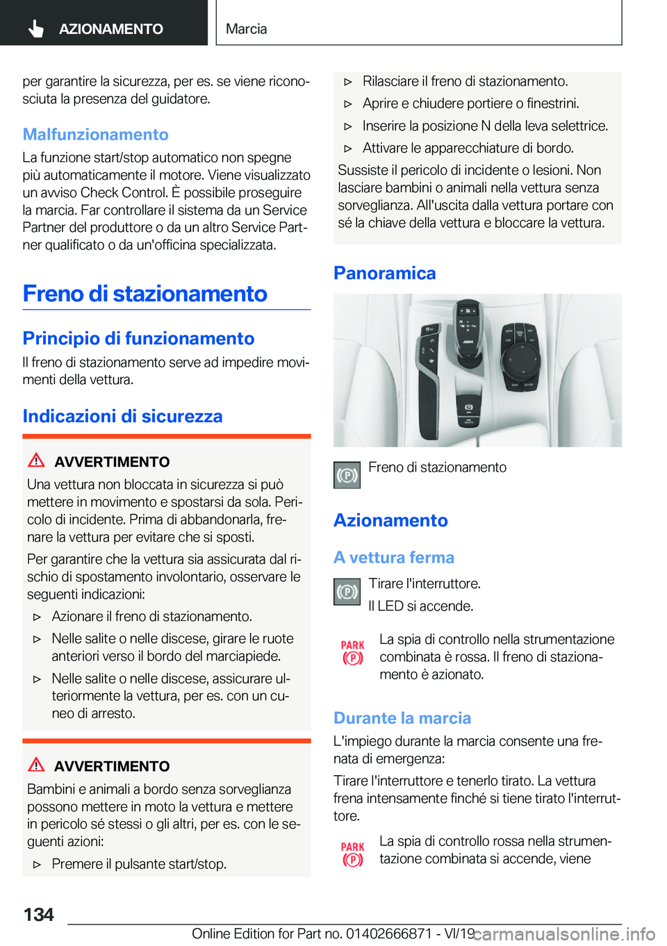 BMW X4 M 2020  Libretti Di Uso E manutenzione (in Italian) �p�e�r��g�a�r�a�n�t�i�r�e��l�a��s�i�c�u�r�e�z�z�a�,��p�e�r��e�s�.��s�e��v�i�e�n�e��r�i�c�o�n�oª
�s�c�i�u�t�a��l�a��p�r�e�s�e�n�z�a��d�e�l��g�u�i�d�a�t�o�r�e�.
�M�a�l�f�u�n�z�i�o�n�a�m�e�