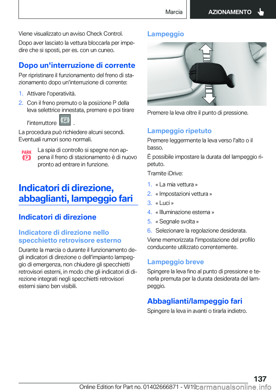 BMW X4 M 2020  Libretti Di Uso E manutenzione (in Italian) �V�i�e�n�e��v�i�s�u�a�l�i�z�z�a�t�o��u�n��a�v�v�i�s�o��C�h�e�c�k��C�o�n�t�r�o�l�.�D�o�p�o��a�v�e�r��l�a�s�c�i�a�t�o��l�a��v�e�t�t�u�r�a��b�l�o�c�c�a�r�l�a��p�e�r��i�m�p�eª
�d�i�r�e��c�h