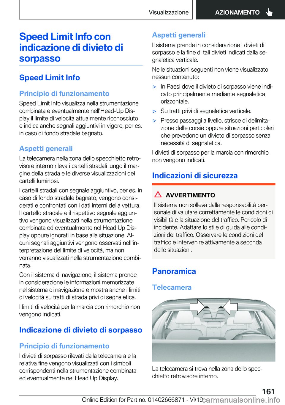 BMW X4 M 2020  Libretti Di Uso E manutenzione (in Italian) �S�p�e�e�d��L�i�m�i�t��I�n�f�o��c�o�n�i�n�d�i�c�a�z�i�o�n�e��d�i��d�i�v�i�e�t�o��d�i �s�o�r�p�a�s�s�o
�S�p�e�e�d��L�i�m�i�t��I�n�f�o
�P�r�i�n�c�i�p�i�o��d�i��f�u�n�z�i�o�n�a�m�e�n�t�o �S�p�e