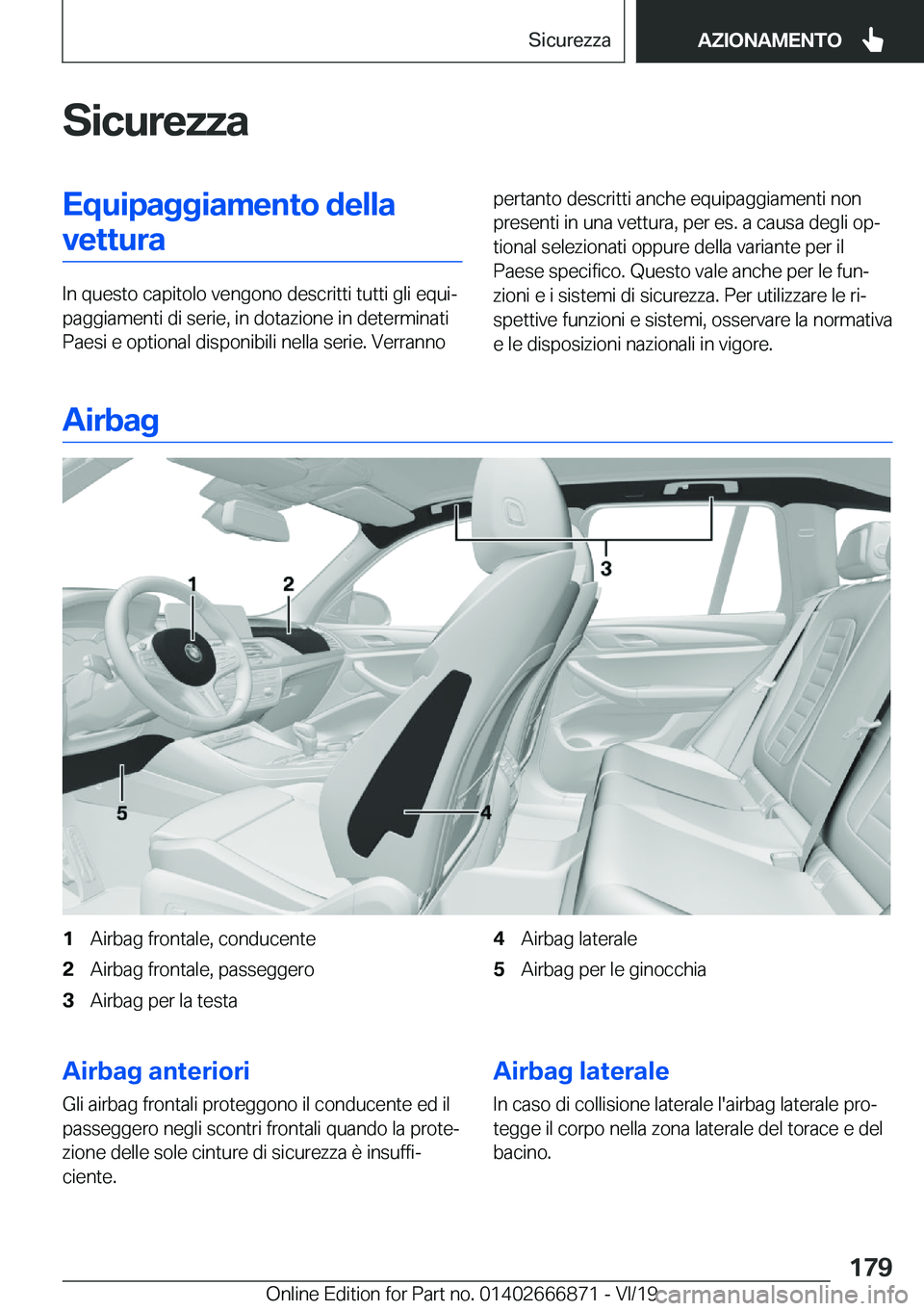 BMW X4 M 2020  Libretti Di Uso E manutenzione (in Italian) �S�i�c�u�r�e�z�z�a�E�q�u�i�p�a�g�g�i�a�m�e�n�t�o��d�e�l�l�a�v�e�t�t�u�r�a
�I�n��q�u�e�s�t�o��c�a�p�i�t�o�l�o��v�e�n�g�o�n�o��d�e�s�c�r�i�t�t�i��t�u�t�t�i��g�l�i��e�q�u�iª
�p�a�g�g�i�a�m�e�n�